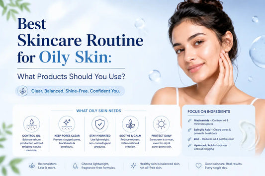Best skincare routine for oily skin with key ingredients like niacinamide, salicylic acid, zinc, and hyaluronic acid.