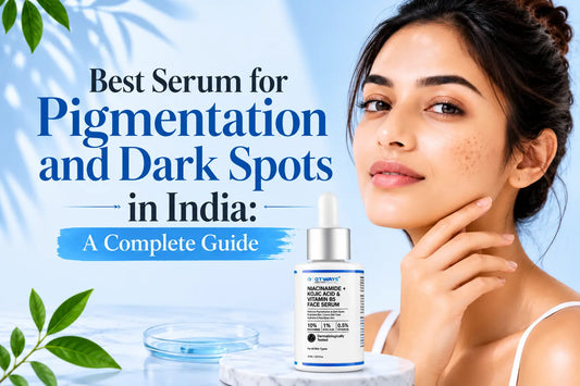 Best Serum for Pigmentation and Dark Spots in India: A Complete Guide