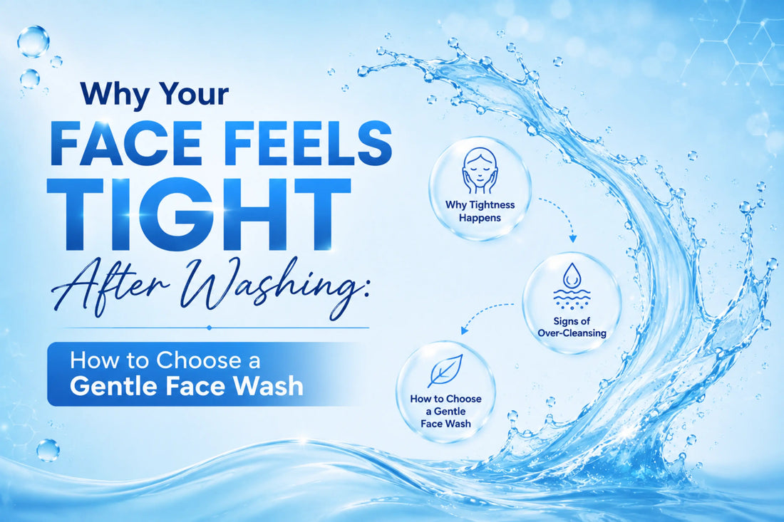 Infographic about why your face feels tight after washing and how to choose a gentle face wash.