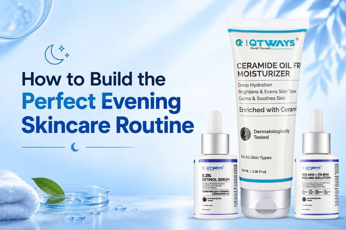 QTWAYS evening skincare routine featuring Ceramide Oil-Free Moisturizer, 0.3% Retinol Serum, and 30% AHA + 2% BHA Peeling Solution for nighttime hydration, skin barrier repair, anti-aging, exfoliation, and healthy glowing skin.