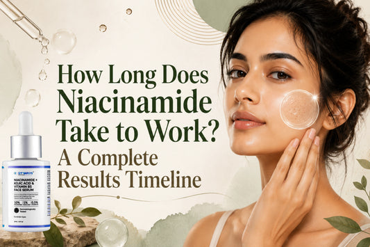 How Long Does Niacinamide Take to Work? Complete Results Timeline for Indian Skin