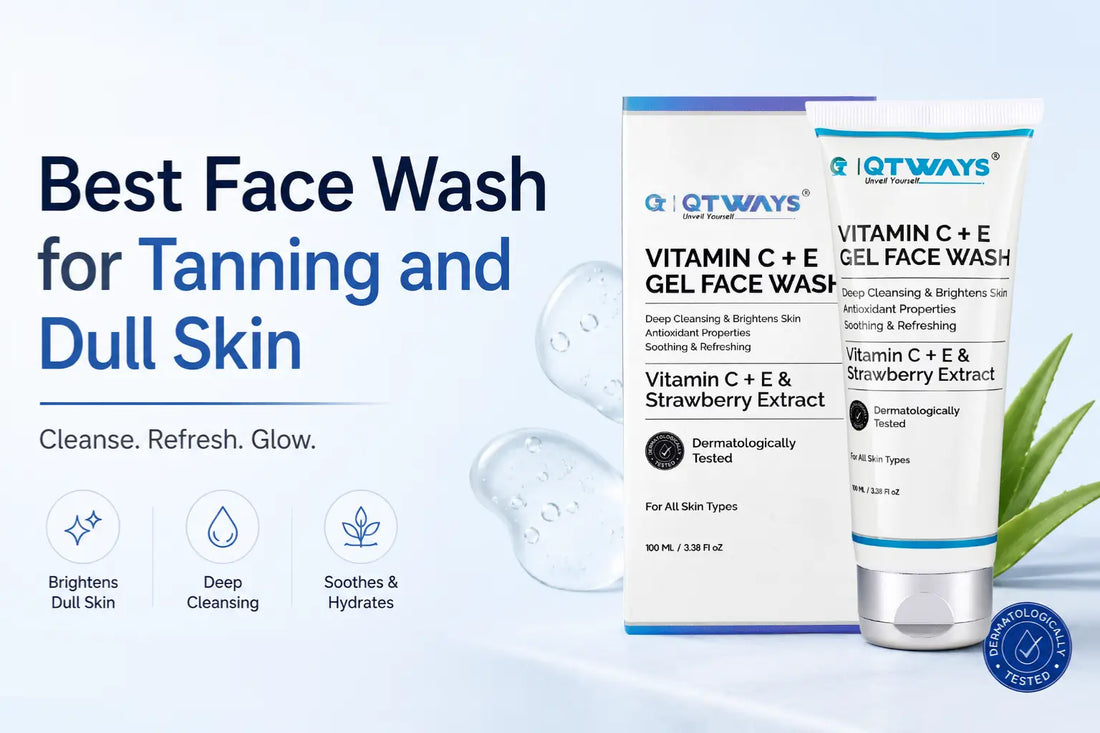 Best Face Wash for Tanning and Dull Skin blog banner featuring Qtways Vitamin C + E Gel Face Wash with strawberry extract for deep cleansing, skin brightening, hydration, and refreshed glowing skin.