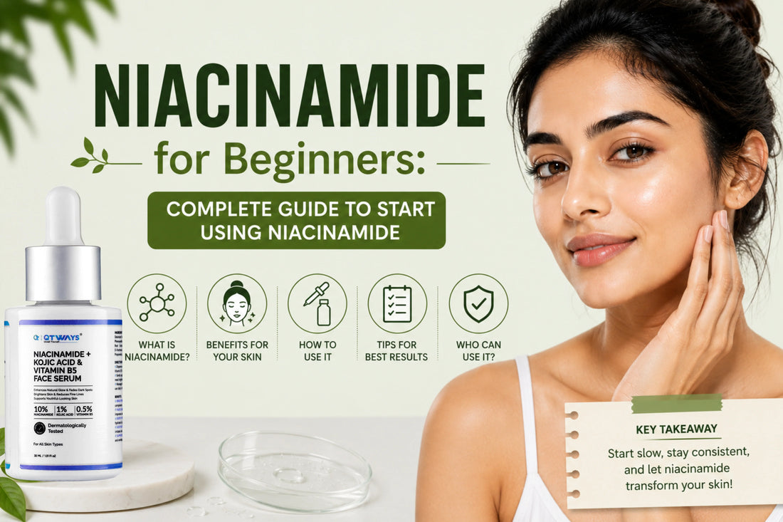 Niacinamide for Beginners – Complete Guide to Start Using Niacinamide for Indian Skin
