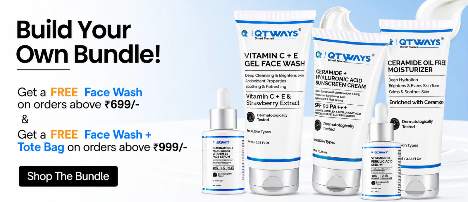 QTWAYS Build Your Own Bundle banner featuring Vitamin C Face Wash, Niacinamide Face Serum, Vitamin C Serum, Ceramide Sunscreen, and Ceramide Moisturizer. Get a free Face Wash on orders above ₹699 and a free Face Wash with Tote Bag on orders above ₹999..
