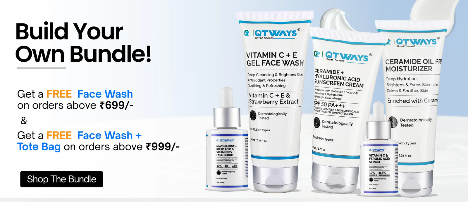 QTWAYS Build Your Own Bundle banner featuring Vitamin C Face Wash, Niacinamide Face Serum, Vitamin C Serum, Ceramide Sunscreen, and Ceramide Moisturizer. Get a free Face Wash on orders above ₹699 and a free Face Wash with Tote Bag on orders above ₹999.