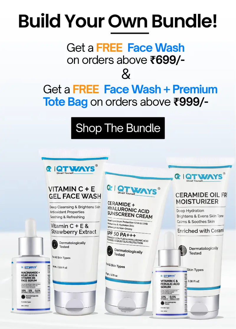 QTWAYS Build Your Own Bundle banner featuring Vitamin C Face Wash, Niacinamide Face Serum, Vitamin C Serum, Ceramide Sunscreen, and Ceramide Moisturizer. Get a free Face Wash on orders above ₹699 and a free Face Wash with Tote Bag on orders above ₹999....