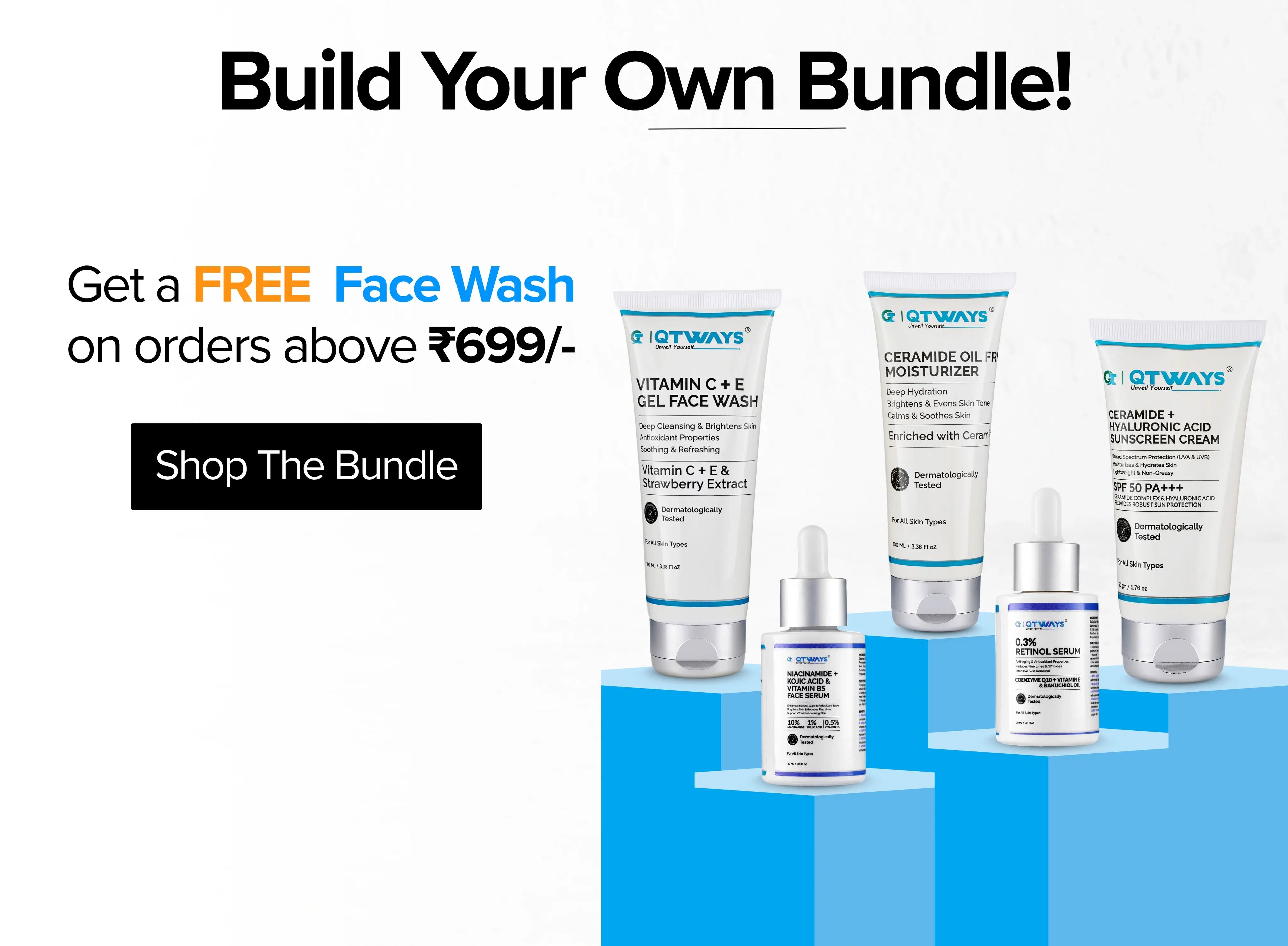Promotional hero banner for Qtways Build Your Own Bundle offer featuring Vitamin C face wash, ceramide moisturizer, sunscreen, niacinamide serum and retinol serum with a free face wash on orders above ₹699.